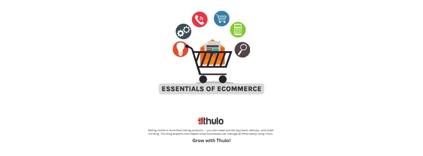 eCommerce Essentials: Payment, Delivery & Order Management in Nepal | Thulo