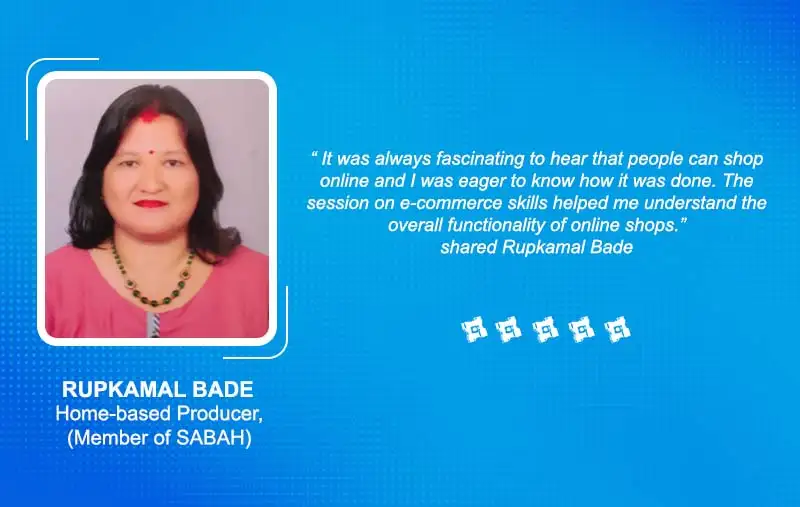 Ms. RUPKAMAL BADE, Home based producer, (Member of SABAH)